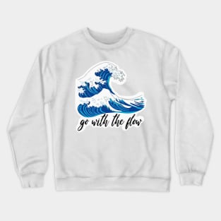 GO WITH THE FLOW Aesthetic Crewneck Sweatshirt